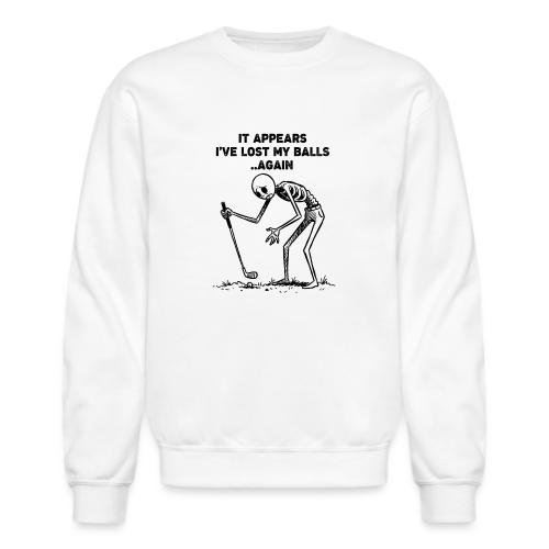 Unisex Golf Skeleton T-Shirt Funny Lost My Balls - Unisex Crewneck Sweatshirt