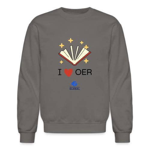 I love OER - Unisex Crewneck Sweatshirt