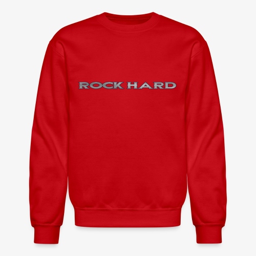 ROCK HARD - Unisex Crewneck Sweatshirt