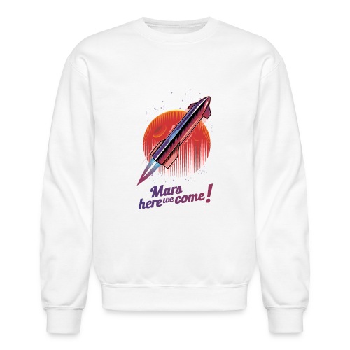 Mars Here We Come - Light - Unisex Crewneck Sweatshirt