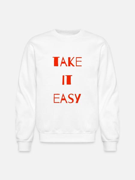 take it easy - Unisex Crewneck Sweatshirt - white