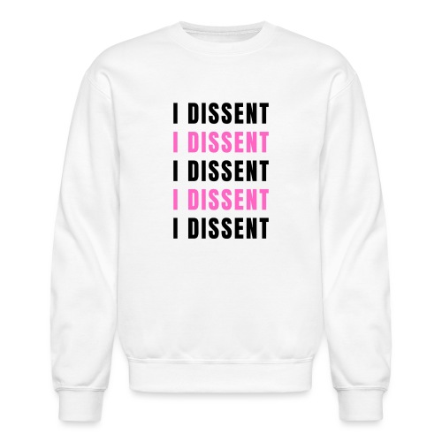 I Dissent (Black) - Unisex Crewneck Sweatshirt