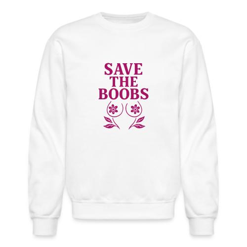 Save the boobs! - Unisex Crewneck Sweatshirt