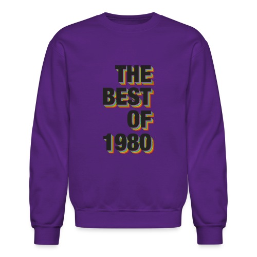 The Best Of 1980 - Unisex Crewneck Sweatshirt