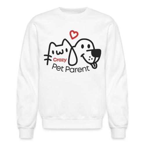 Crazy Pet Parent - Unisex Crewneck Sweatshirt