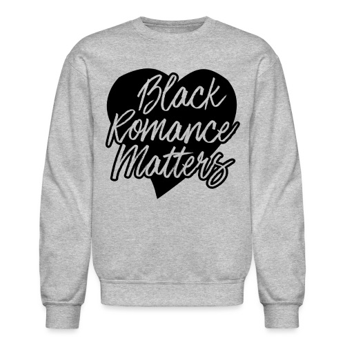 Black Romance Matters Tee - Unisex Crewneck Sweatshirt