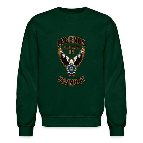 Legends are born in Vermont - Unisex Crewneck Sweatshirt