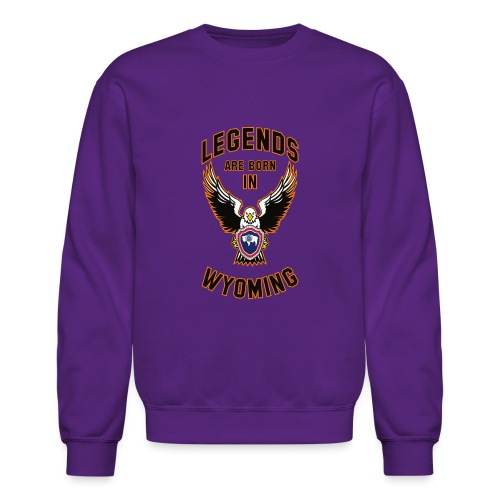 Legends are born in Wyoming - Unisex Crewneck Sweatshirt