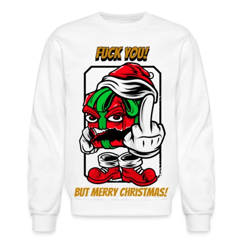 F*ck You But Merry Christmas! - Unisex Crewneck Sweatshirt