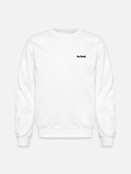 Be kind embroidered - Unisex Crewneck Sweatshirt - white