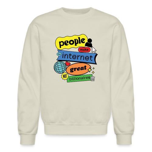 People Make the Internet Great - Blobby Multicolor - Unisex Crewneck Sweatshirt