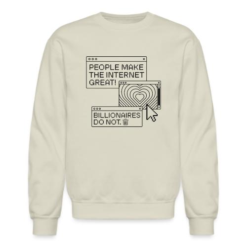 People Make The Internet Great - Browsers Black - Unisex Crewneck Sweatshirt