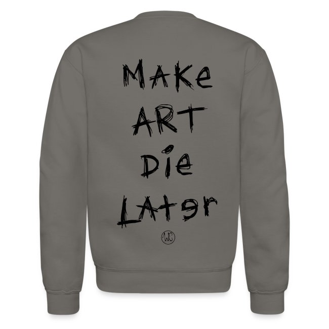 Make Art Die Later