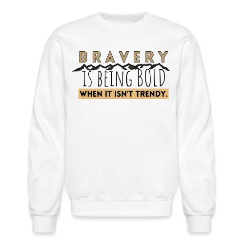 Bravery - Unisex Crewneck Sweatshirt
