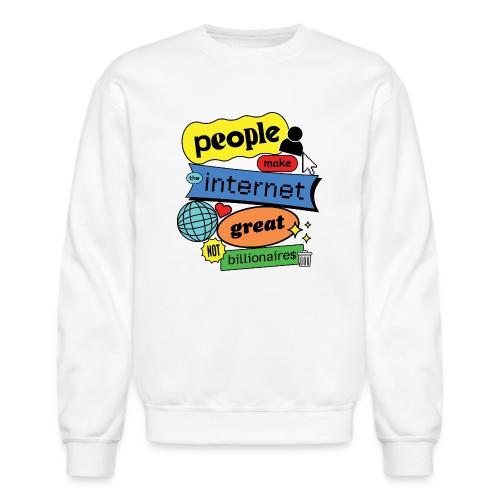 People Make the Internet Great - Blobby Multicolor - Unisex Crewneck Sweatshirt