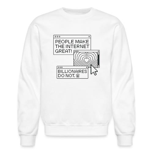 People Make The Internet Great - Browsers Black - Unisex Crewneck Sweatshirt