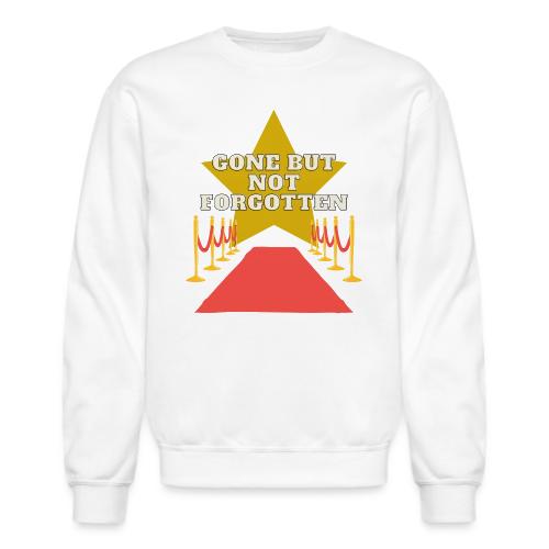 Gone But Not Forgotten Black - Unisex Crewneck Sweatshirt