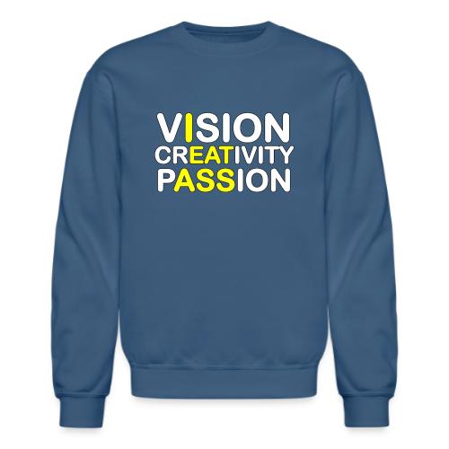 Vision, Creativity, Passion - Unisex Crewneck Sweatshirt
