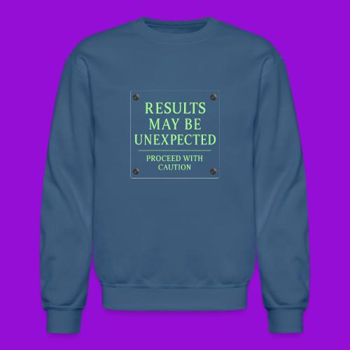 Results May Be Unexpected - Neon Green - Unisex Crewneck Sweatshirt