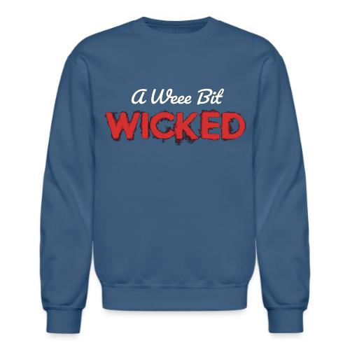 A Wee Bit Wicked - Unisex Crewneck Sweatshirt