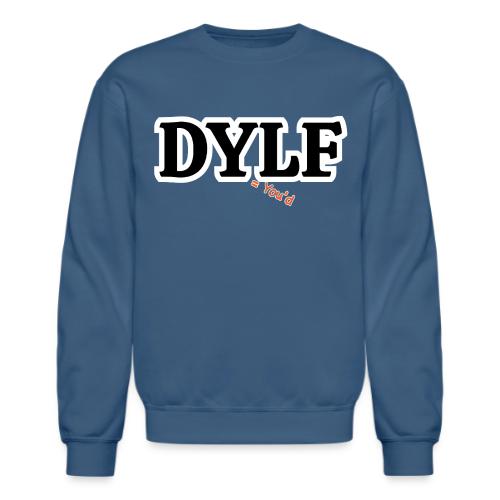 DYLF - Unisex Crewneck Sweatshirt