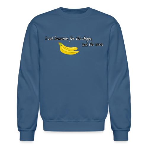 I Eat Bananas - Unisex Crewneck Sweatshirt