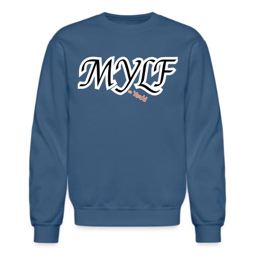 MYLF - Unisex Crewneck Sweatshirt