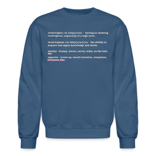 Intelligent - Unisex Crewneck Sweatshirt