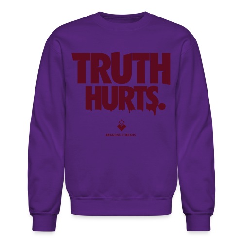 truth hurts - Unisex Crewneck Sweatshirt