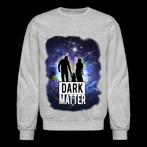 Dark Matter - Unisex Crewneck Sweatshirt