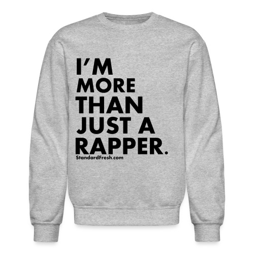 More Than A Rapper - Unisex Crewneck Sweatshirt