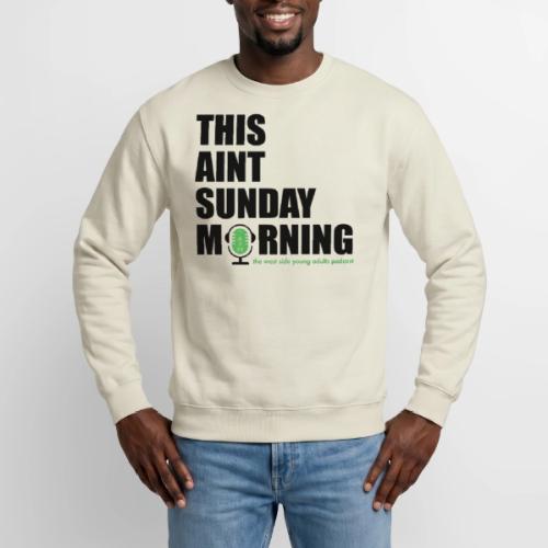 This Ain't Sunday Morning - Unisex Crewneck Sweatshirt