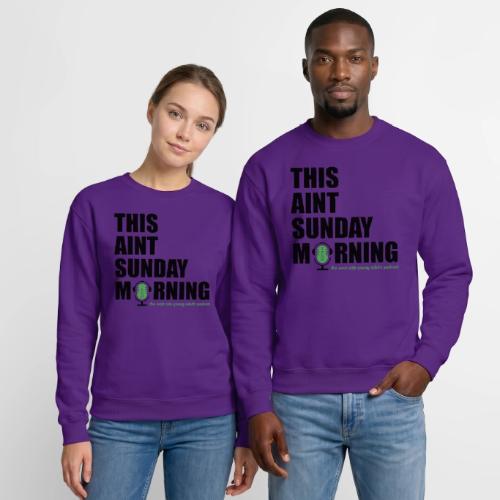 This Ain't Sunday Morning - Unisex Crewneck Sweatshirt