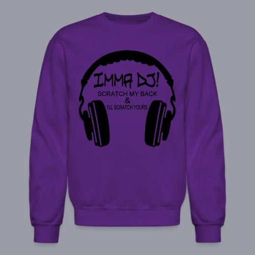I'M A DJ! - Unisex Crewneck Sweatshirt