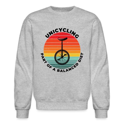 Unicycling Part of A Balanced Diet - Unisex Crewneck Sweatshirt