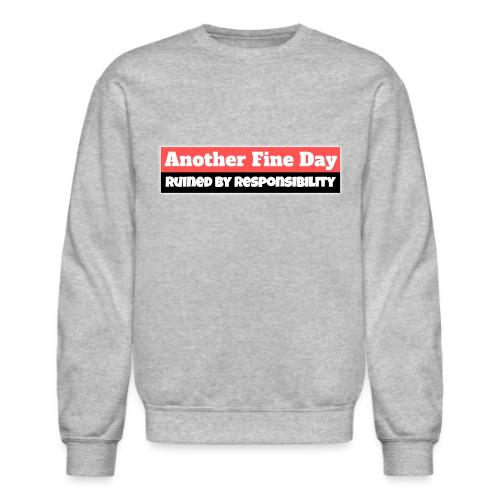 Another Fine Day - Unisex Crewneck Sweatshirt
