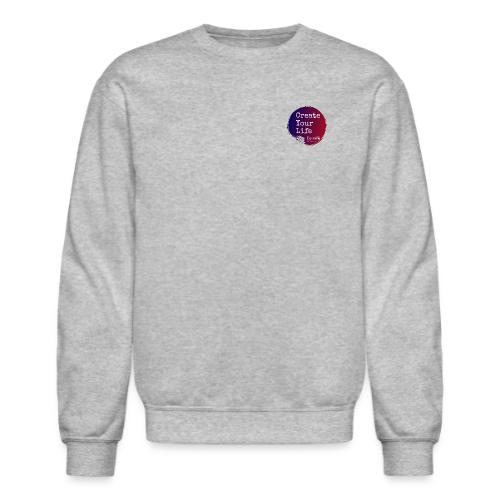 Create Your Life Sticker - Unisex Crewneck Sweatshirt
