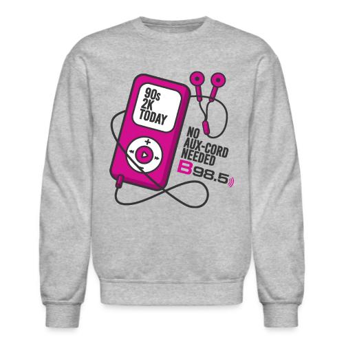 B98.5 No Aux-Cord Needed - Unisex Crewneck Sweatshirt