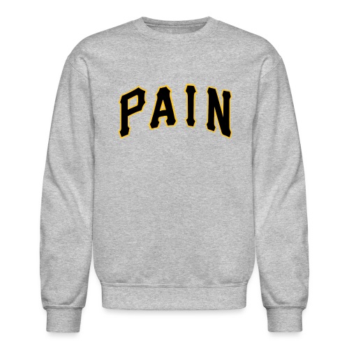 Pittsburgh Pain - Unisex Crewneck Sweatshirt