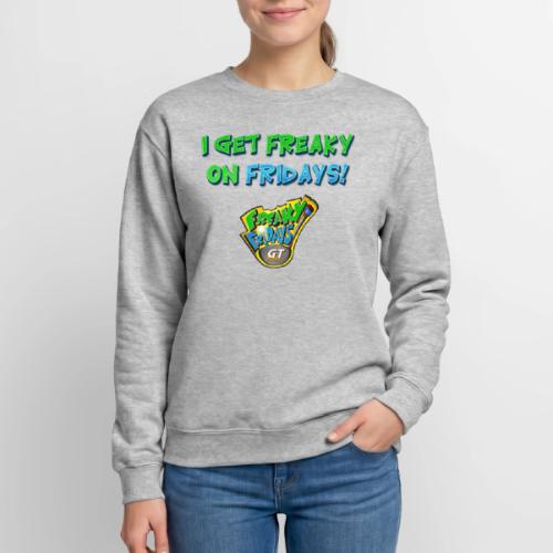 I Get Freaky on Fridays - Unisex Crewneck Sweatshirt
