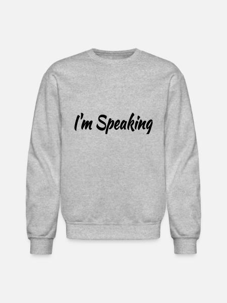 I m Speaking - Unisex Crewneck Sweatshirt - heather gray
