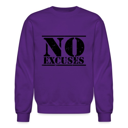 No Excuses training - Unisex Crewneck Sweatshirt