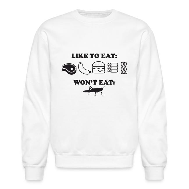 I Eat Meat I Do Not Eat Crickets