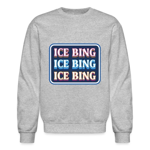 ICE BING 3 rows - Unisex Crewneck Sweatshirt