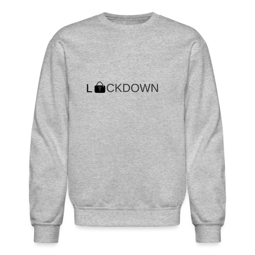 Lock Down - Unisex Crewneck Sweatshirt