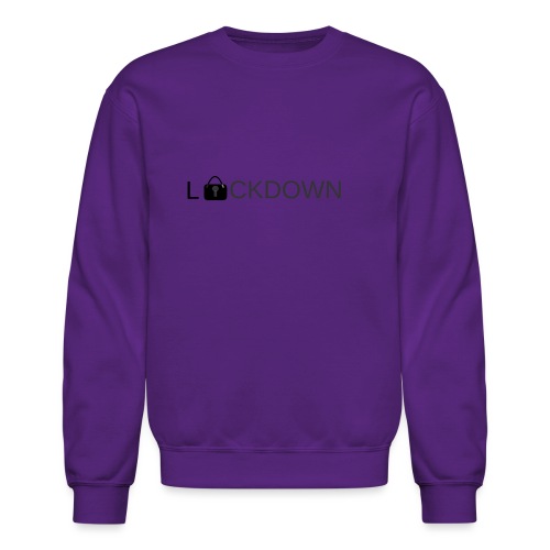 Lock Down - Unisex Crewneck Sweatshirt