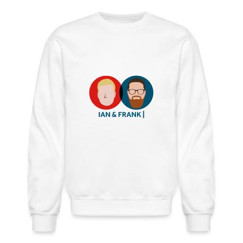 Ian & Frank - Unisex Crewneck Sweatshirt
