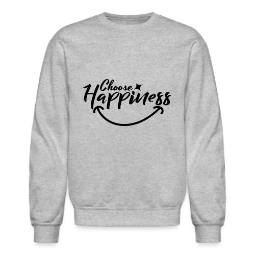 Choose Happiness Positive Affirmation Typography - Unisex Crewneck Sweatshirt