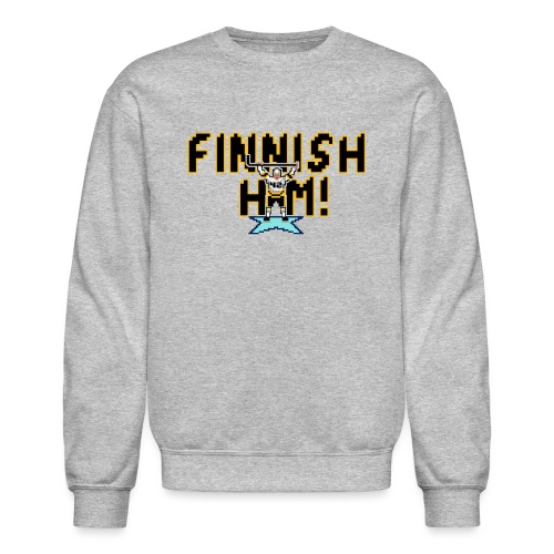 Finnish Him! - Unisex Crewneck Sweatshirt