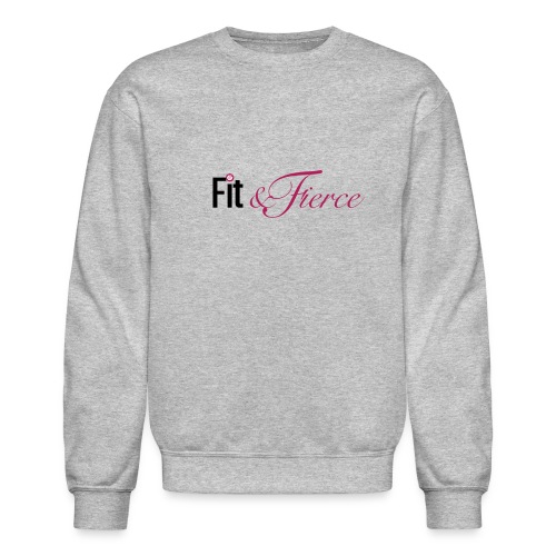 Fit Fierce - Unisex Crewneck Sweatshirt